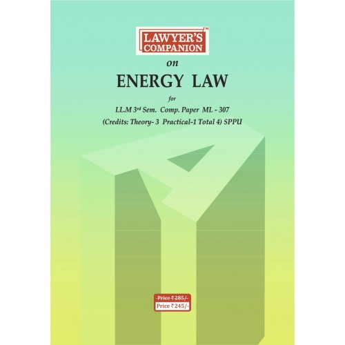 Lawyer’s Companion™ Guide on Energy Law for LL.M 3rd Sem | SPPU |Paper ML-307 [Free Delivery]
